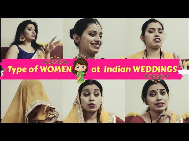 Type of WOMEN at Indian WEDDINGS | AbhaJaiswal