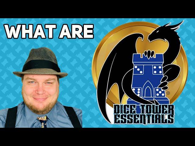 What Are The Dice Tower Essentials? - with Tom Vasel