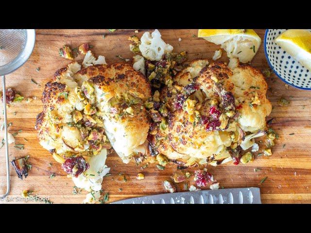 Whole Roasted Cauliflower with Pistachios and Rosemary Garnish Recipe -  EatSimpleFood.com