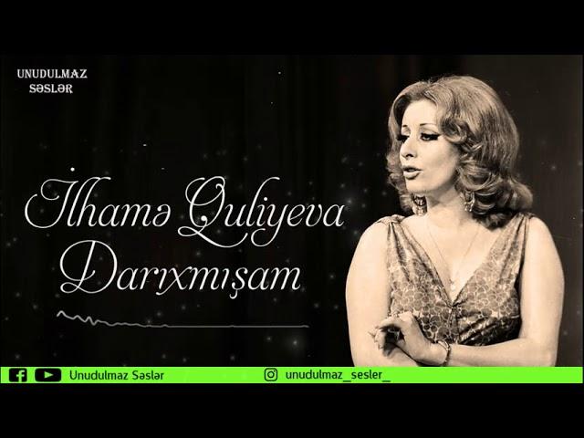 İlhame Quliyeva - Darixmişam