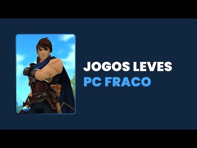 Jogos leves para PC fraco: Os 31 melhores!