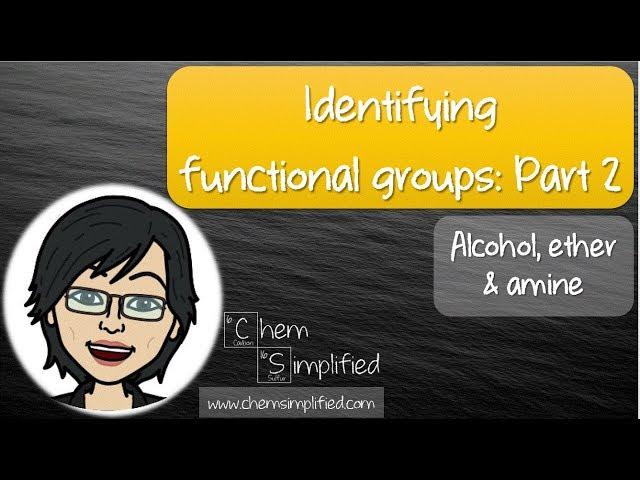 Explore functional groups: Part 2 (Alcohol, ether & amine) - Dr K