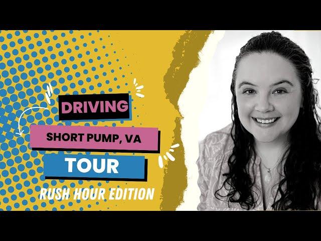 Short Pump Rush Hour Driving Tour | Short Pump, Virginia