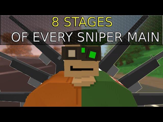 8 Stages of every sniper main in Unturned