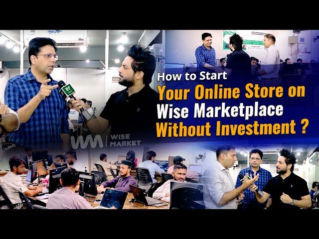 How to Start Your Online Store on Wise Marketplace Without Investment - Yasir Shami - Saqib Azhar