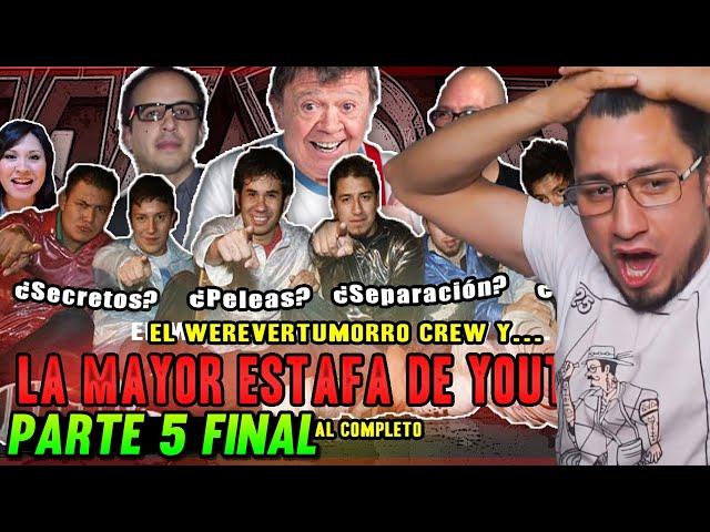 Fedelobo Reacciona a: ¿La MAYOR ESTAFA De YOUTUBE? | HISTORIA DE WEREVERTUMORRO CREW (PARTE 5 FINAL)