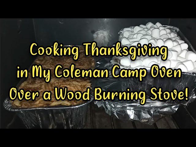 Cooking Thanksgiving in a Coleman Camp Oven Over Wood Burning Stove - Ann's Tiny Life and Homestead