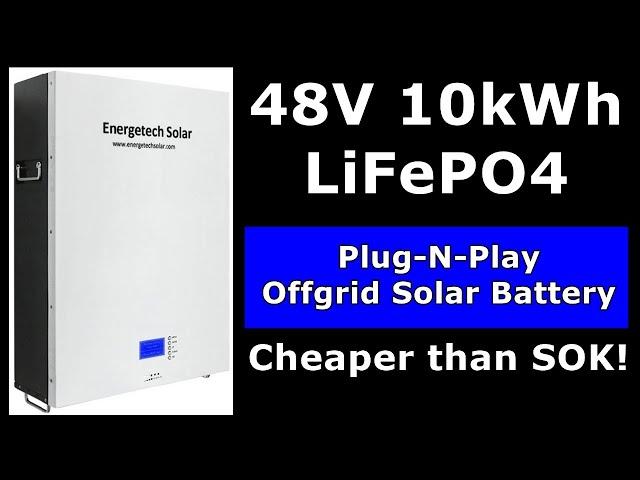 10kWh 48V LiFePO4 Plug-N-Play Solar Battery for $.38 per Wh: Full Tear Down and Capacity Test