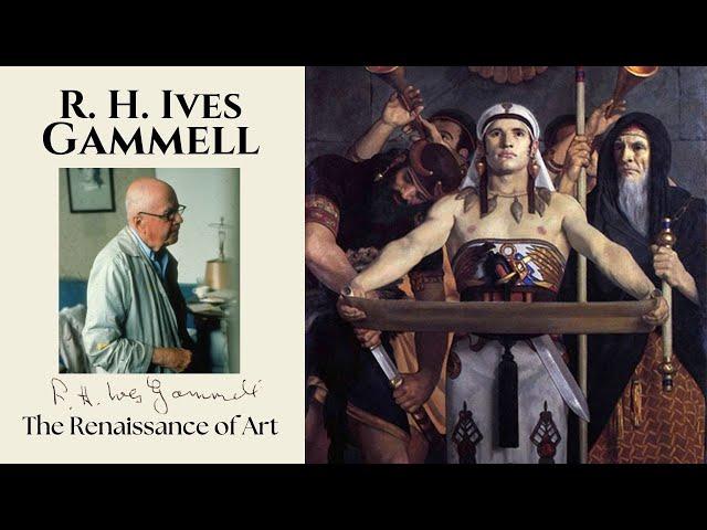 R. H. Ives Gammell: The 'Twilight of Painting' and a Legacy.