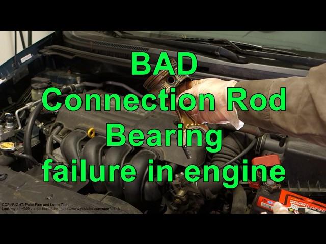 BAD connection rod bearings failure in engine