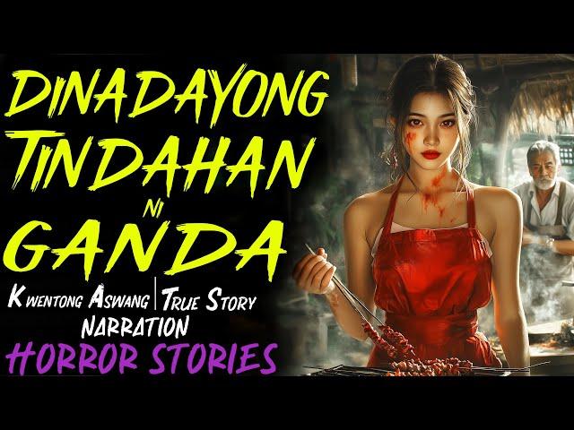 DINADAYONG TINDAHAN NI GANDA | Kwentong Aswang | True Story