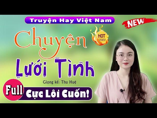 [Tuyệt Phẩm] Radio Đêm Full - Chuyện Lưới Tình - Nghe kể chuyện đêm khuya ngủ ngon 2025
