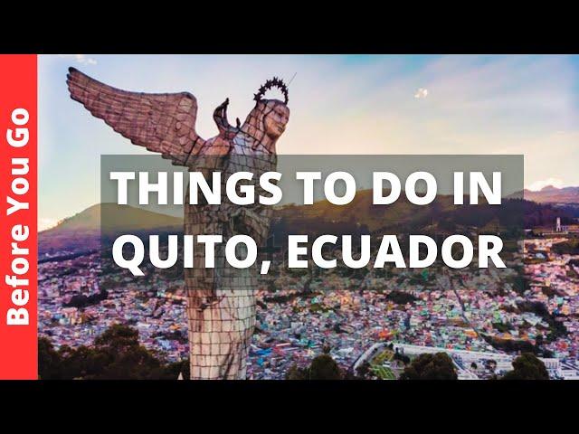 Quito Ecuador Travel Guide: 6 BEST Things to do in QUITO