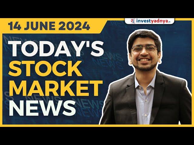 Today's Stock Market News - 14/06/2024 | Aaj ki Taaza Khabar