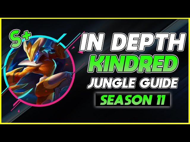 HOW TO MASTER KINDRED JUNGLE | Season 11 Kindred Jungle In Depth Guide