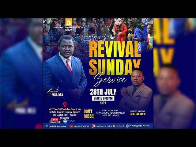 REVIVAL SUNDAY SERVICE WITH APOSTLE PAUL M.E (28/07/2024)