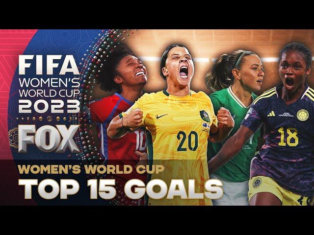 2023 FIFA Women's World Cup: TOP 15 GOALS of the Tournament