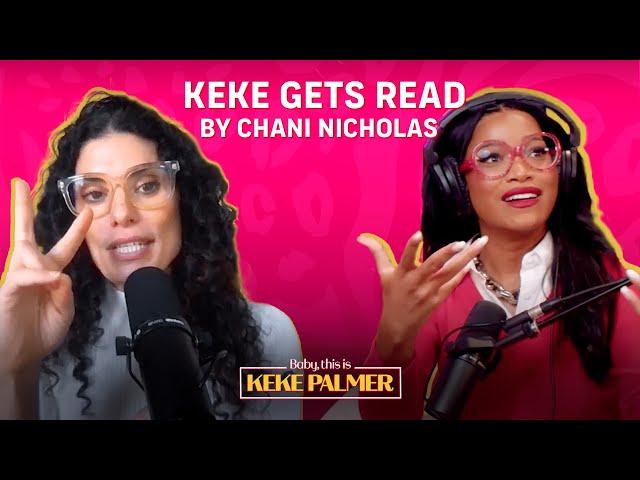 Keke Gets Read by Astrologist Chani Nicholas | Baby, This is Keke Palmer