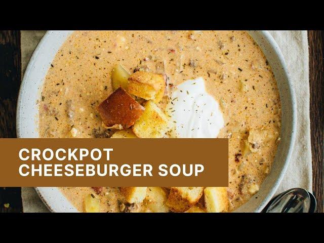 Crockpot Cheeseburger Soup