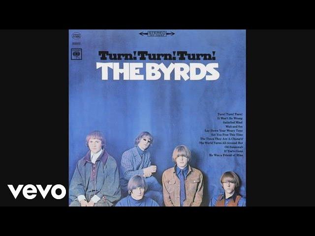 The Byrds - Turn! Turn! Turn! (To Everything There Is A Season) (Audio)