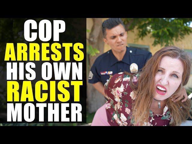 Cop ARRESTS His Own MOTHER for Being RACIST!!!