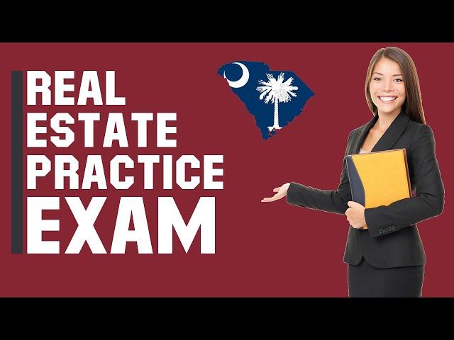 South Carolina Real Estate Exam 2020 (60 Questions with Explained Answers)