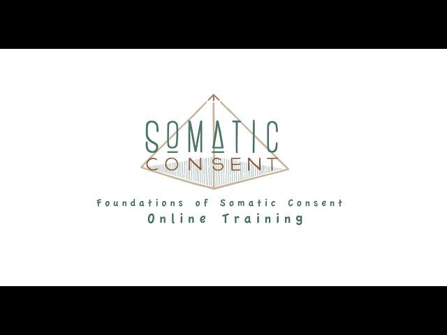 Introduction to The Somatic Consent Engagement System | Complete Introduction