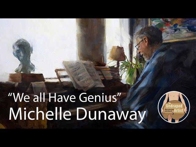 "We all Have Genius" Michelle Dunaway