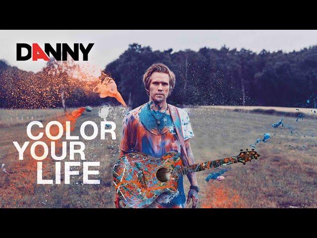 DANNY - Color Your Life (Official Video)