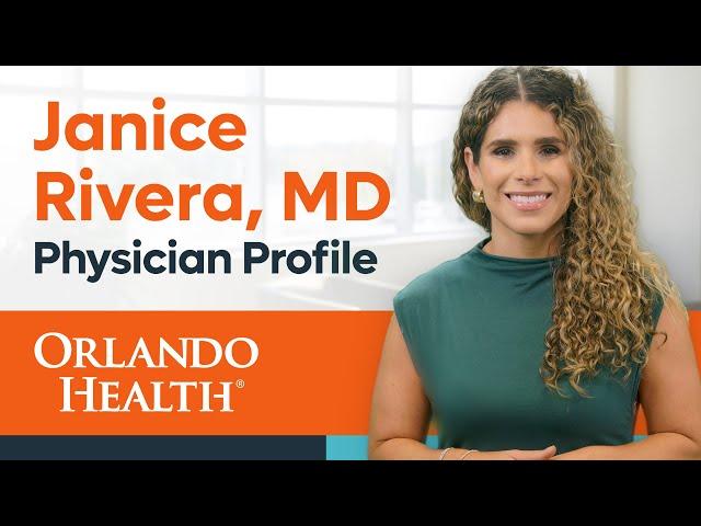 Dr. Janice Rivera - Physician Video Bio