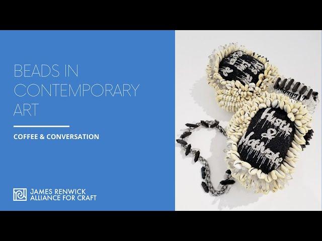 Beads in Contemporary Art Conversation featuring Lois Sherr Dubin and Demetri Broxton