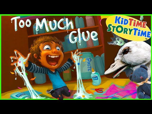 Too Much Glue - Kid Favorite Read Aloud