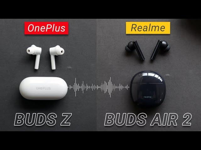 OnePlus Buds Z vs Realme Buds Air 2: Oh It's Close