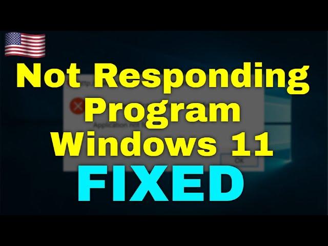 How to Fix Not Responding Program Windows 11