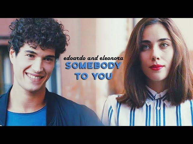 Somebody to You | Eleonora & Edoardo (1x11)