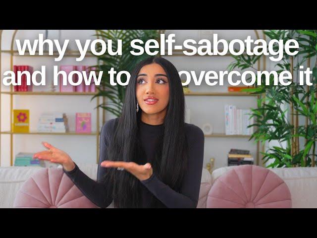 how to stop self-sabotage from ruining your potential | the signs, causes and solutions to beat it