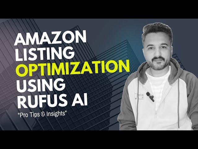 Master Amazon Listing Optimization with Rufus AI | Pro Tips | Boost Sales | Smart Shopping Assistant