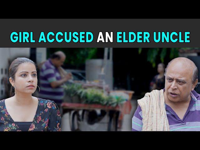 Girl Accused An Elder Uncle | Rohit R Gaba