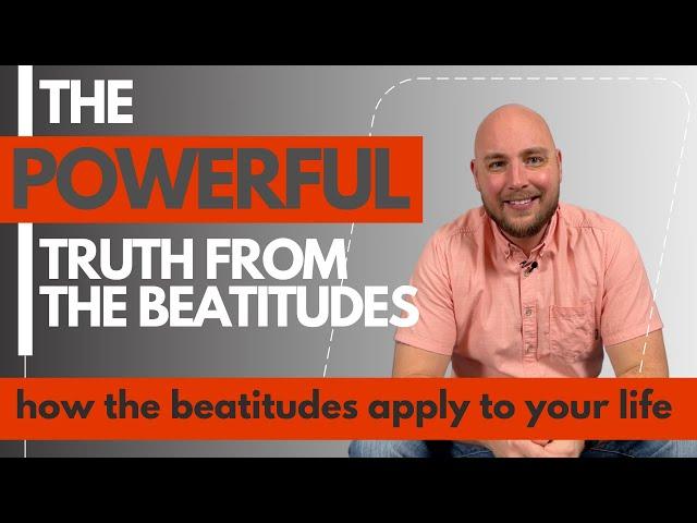 The Beatitudes Explained Simply (a sermon on the beatitudes)