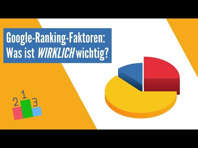 Die Google Ranking-Faktoren: Einfach erklärt