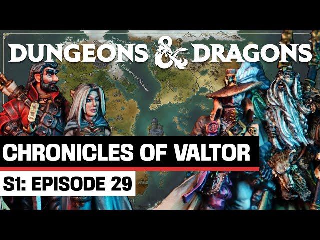 Chronicles of Valtor | S1 Chapter 29 | D&D Cast of Players