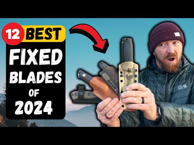 Why 2024 Was Awesome For Fixed Blades!