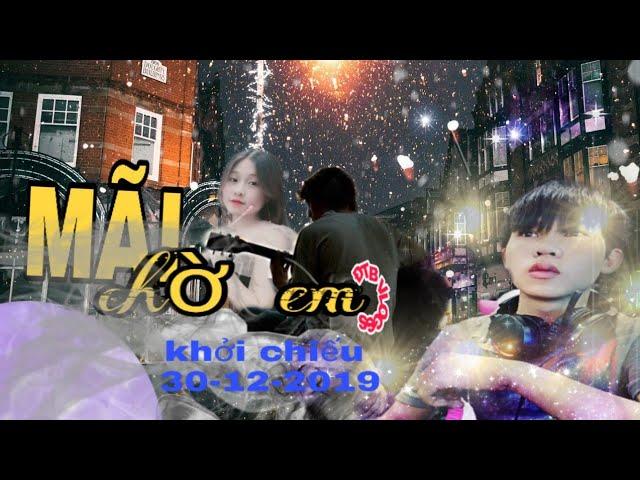 MÃI CHỜ EM | TEASER TRAILER | Offline 4k MV | ĐTB VLOGSS |