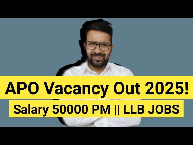 APO or Govt Advocate Vacancy Out 2025 || LLB JOBS