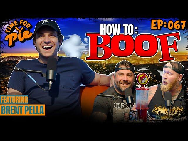 Teach Me How to Boof w/ Brent Pella - Time for Pie #67