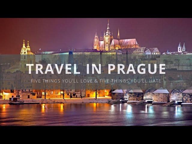 Visit Prague - 5 Things You Will Love & Hate about Prague, Czech Republic