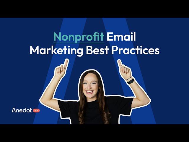 Nonprofit Email Marketing Best Practices | Nonprofit Marketing in 2024 | Anedot