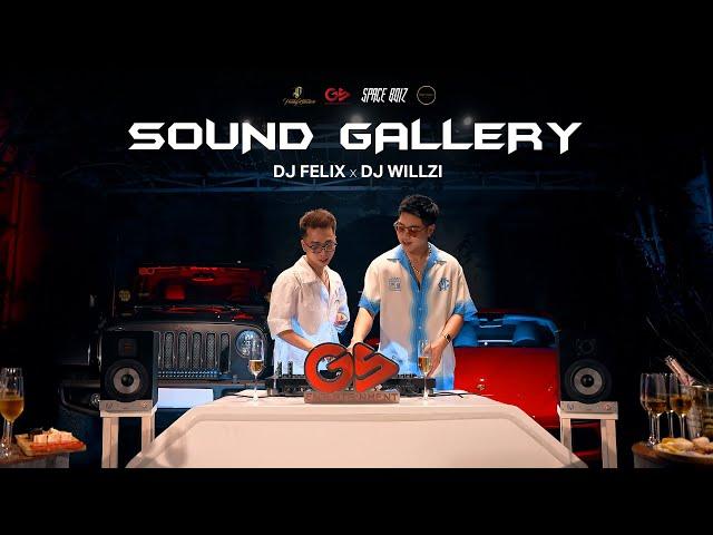 SOUND GALLERY - DJ FELIX x DJ WILLZI  | VietMix 2024  | Houselak | Live set | Mixset | Hot Tiktok