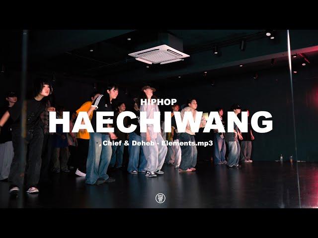 Chief & Deheb - Elements / HAECHIWANG HIPHOP CLASS / 240827 해치왱 힙합 클래스 / @sugardancestudio