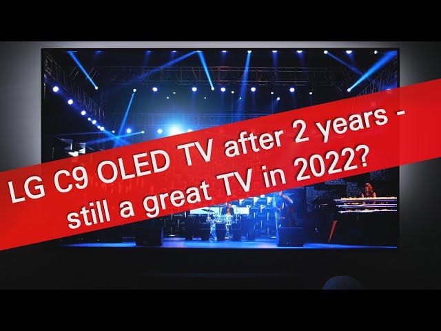 LG C9 OLED TV after 2 years of use  - still a great TV in 2022?